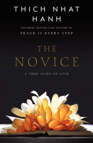 Thich Nhat Hanh/The Novice@A Story of True Love